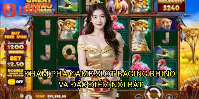 Slot Raging Rhino J88: Săn Thưởng Cùng Loài Tê Giác Hoang Dã Châu Phi 2 Khám Phá Game Slot Raging Rhino Và Đặc Điểm Nổi Bật